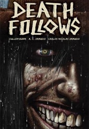 Death Follows (Cullen Bunn)