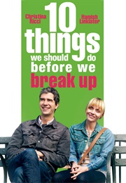 10 Things We Should Do  Before We Broke Up (2018)