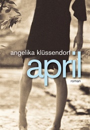April (Angelika Klüssendorf)