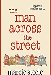 The Man Across the Street (Marcie Steele)