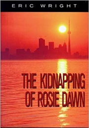 The Kidnapping of Rosie Dawn (Eric Wright)