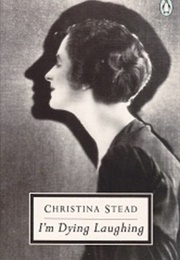I'm Dying of Laughing (Christine Stead)