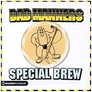 Special Brew - Bad Manners
