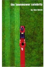 The Lawnmower Celebrity (Ben Hatch)