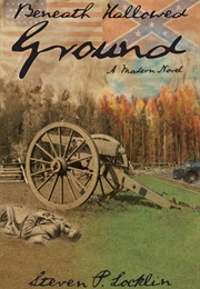 Beneath Hallowed Ground (Steven P. Locklin)
