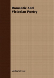 Romantic and Victorian Poetry (William Frost)