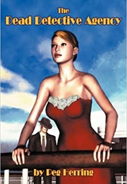 The Dead Detective Agency (Peg Herring)