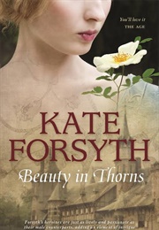 Beauty in Thornes (Kate Forsyth)
