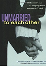 Unmarried to Each Other (Dorian Solot)