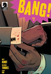 Bang! (Matt Kindt, Wilfredo Torres, Nayoung Kim, & Nate P)