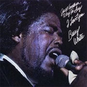 Barry White - Just Another Way to Say I Love You
