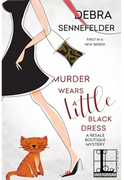 Murder Wears a Little Black Dress (Debra Sennefeld)