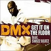 Get It on the Floor - DMX Ft. Swizz Beatz