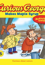 Curious George Makes Maple Syrup (H. A. Rey)