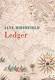 Ledger (Jane Hirschfield)