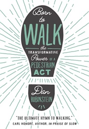 Born to Walk (Dan Rubinstein)