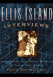 Ellis Island Interviews (Peter Morton Coan)