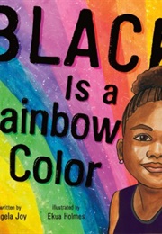 Black Is a Rainbow Color (Angela Joy)
