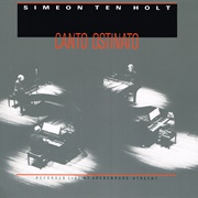 Simeon Ten Holt: Canto Ostinato