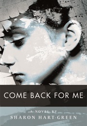 Come Back for Me (Sharon Hart-Green)