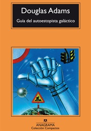 Guía Del Autoestopista Galáctico (Douglas Adams)