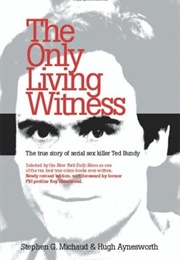 The Only Living Witness (Stephen G. Michaud,)