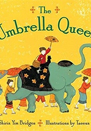 The Umbrella Queen (Shirin Yim Bridges)