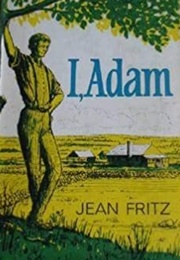 I, Adam (Jean Fritz)