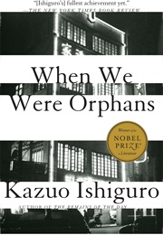When We Were Orphans (Kazuo Ishiguro)