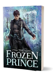 The Frozen Prince (Maxym M Martineau)