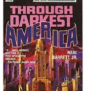 Through Darkest America by Neal Barrett Jr