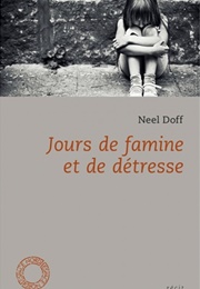 Days of Hunger and Distress (Neel Doff)
