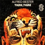 Tiger! Tiger! by Alfred Bester
