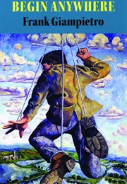 Begin Anywhere (Frank Giampietro)