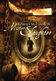 Mr. Slaughter (Robert McCammon)