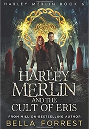 Harley Merlin and the Cult of Eris (Bella Forrest)