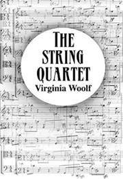 The String Quartet (Virginia Woolf)