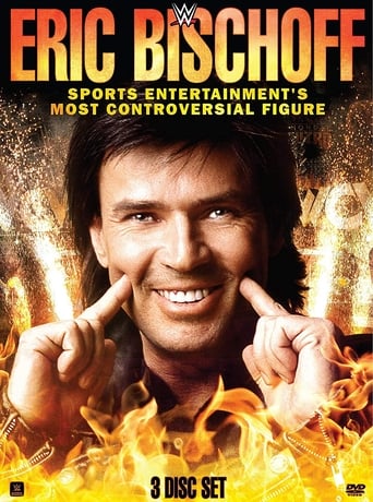Eric Bischoff: Sports Entertainment's Most Controversial Figure (2016)
