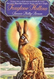 Foxglove Hollow (Dennis Phillip Brown)