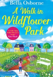 A Walk in Wildflower Park (Bella Osborne)