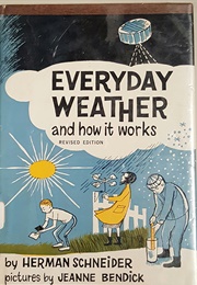 Everyday Weather & How It Works (Bendick, Jeanne)