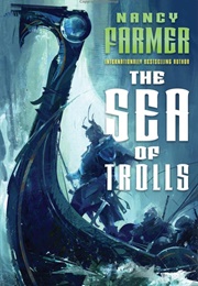The Sea of Trolls (Nancy Farmer)