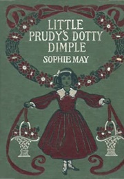 Little Prudy's Dotty Dimple (Sophie May)