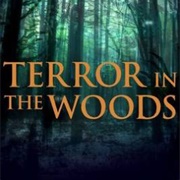 Terror in the Woods