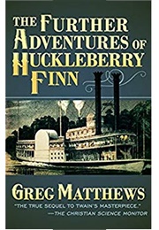 The Further Adventures of Huckleberry Finn (Greg Matthews)