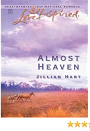 Almost Heaven (Jillian Hart)