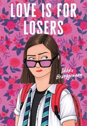 Love Is for Losers (Wibke Brueggemann)