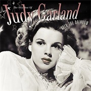 Somewhere Over the Rainbow - Judy Garland