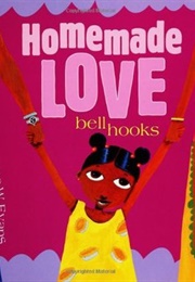 Homemade Love (Bell Hooks)