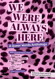 We Were Always Here: A Queer Words Anthology (Vance, Ryan)